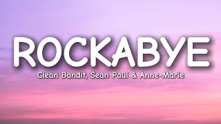 Clean Bandit - Rockabye (Lyrics) feat. Sean Paul & Anne-Marie