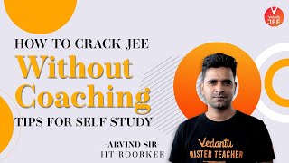 How to Crack IIT JEE Without Coaching? | JEE 2021 | JEE 2022 | JEE Main Preparation @JEEVedantu​