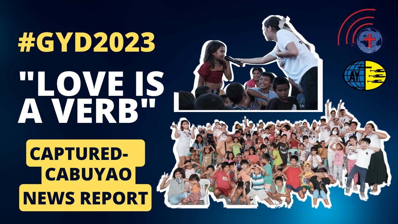 #GYD2023 #CapturedCabuyaoNewsReport Global Youth Day 2023- "Love is a Verb" Cabuyao S.D.A. Church