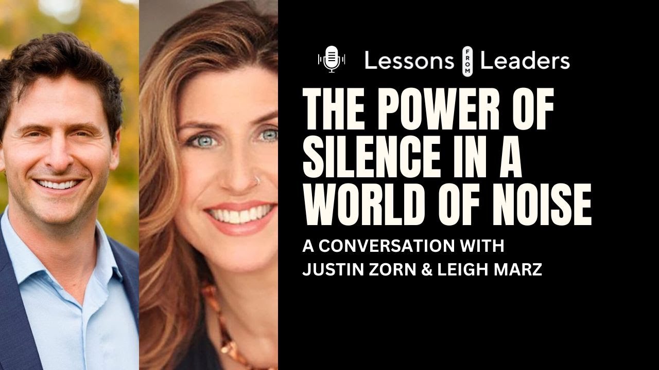 The Power of Silence in a World of Noise: A Conversation with Justin ...