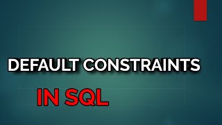 #sql tutorial 26 |Default Constraints in SQL (DBMS) |Constraints in SQL (hindi)