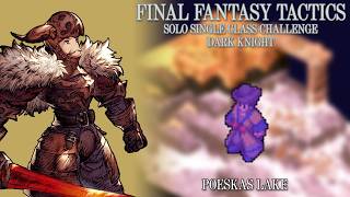 [FFT] Dark Knight 11 SSCC Pt.37 - Poeskas Lake