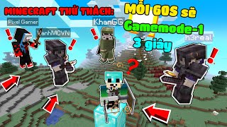 MINECRAFT THỬ THÁCH mỗi 60 giây sẽ được gamemode 1 lấy đồ trong 3 giây
