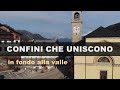 CONFINI CHE UNISCONO   in fondo alla valle