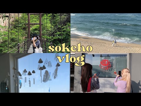korea vlog ☕️ trip to sokcho, cafe hopping, hiking, night market