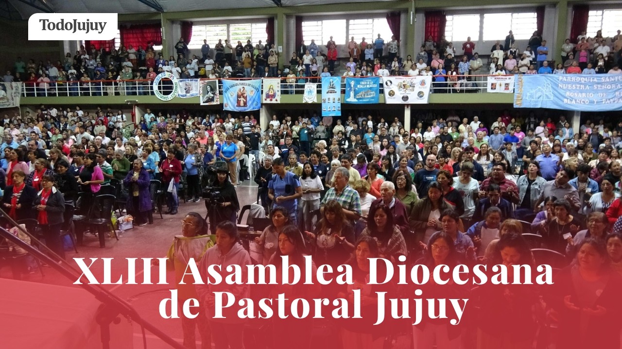 Este sábado se realizará en Jujuy la XLIII Asamblea Diocesana de Pastoral