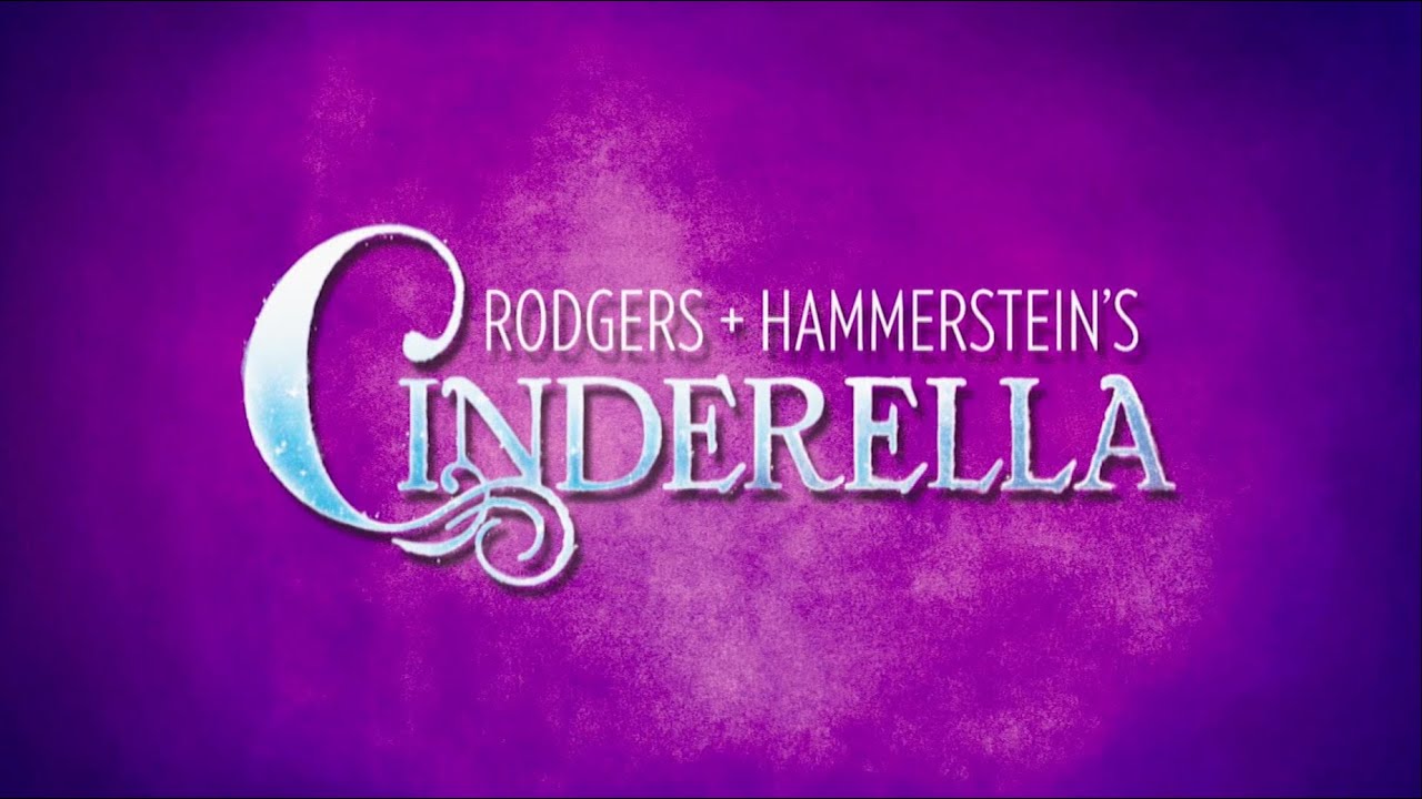 Rodgers + Hammerstein’s Cinderella July 712, 2015 YouTube