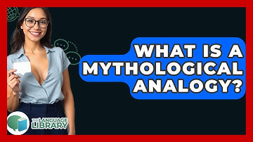 What Is A Mythological Analogy? - The Language Library