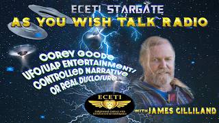 Corey Goode UFO/UAP Entertainment/Controlled Narrative or Real Disclosure
