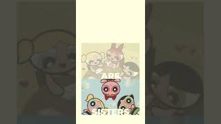 The Powerpuff Girls in action~ Sister’s Love #powerpuffgirls #sisters #power #feedshorts