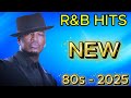 Music R&amp;B Mix 80S  - 2025 New Songs  - The Best Music Collection