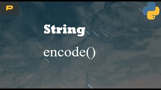 Python String - encode()
