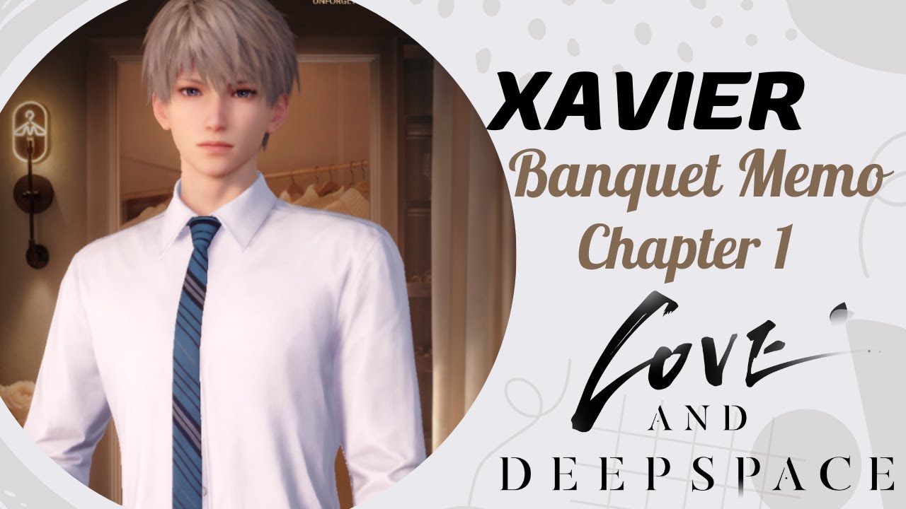 Xavier Banquet Memo Chapter 1 Love and Deepspace - YouTube