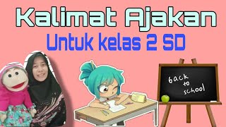 MEMBUAT KALIMAT AJAKAN UNTUK SD KELAS 2 TEMA 1