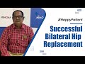 Successful Bilateral Hip Replacement | Patient Testimonial | Medicover Hospitals
