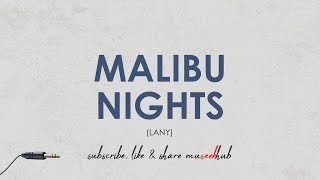 LANY - Malibu Nights (HD Lyrics Video)🎵