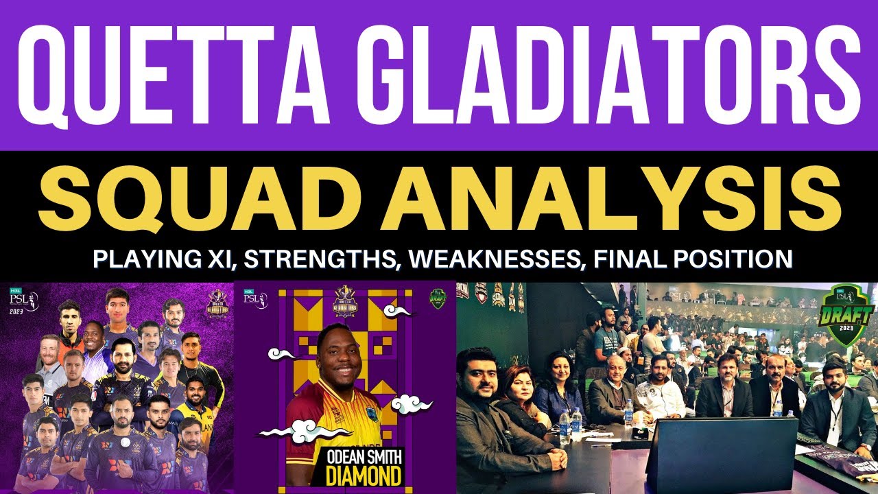 PSL 8 QUETTA GLADIATORS SQUAD ANALYSIS | Strengths, Weaknesses, Playing XI, Final Position |PSL 2023