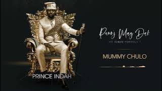 Prince Indah - Mummy Chulo