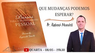 Que Mudanças Podemos Esperar ? | Pr. Rubens Mandeli | Culto de Oração