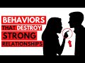 Behaviors That Destroy Relationships (12 Behaviors That Kill ANY Relationship)