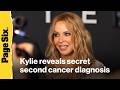 Kylie Minogue reveals secret second cancer diagnosis