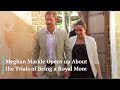 Meghan Markle Opens Up About The Trials Of Being A Royal Mom