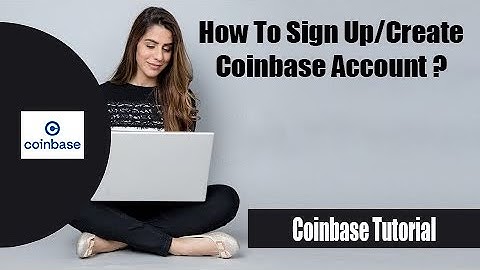 Coinbase Sign Up | How To Create/Open Coinbase Account 2022