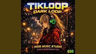 TIKLOOP DARK LOOP 020