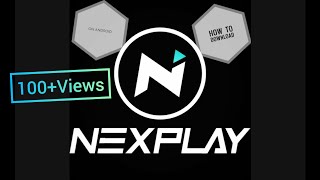 HOW TO DOWNLOAD NEXPLAY IN ANDROID screenshot 4