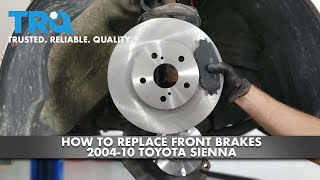 How To Replace Front Brakes 2004-10 Toyota Sienna