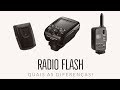 Quais as diferenças entre os radio flashes? Qual o melhor para mim?