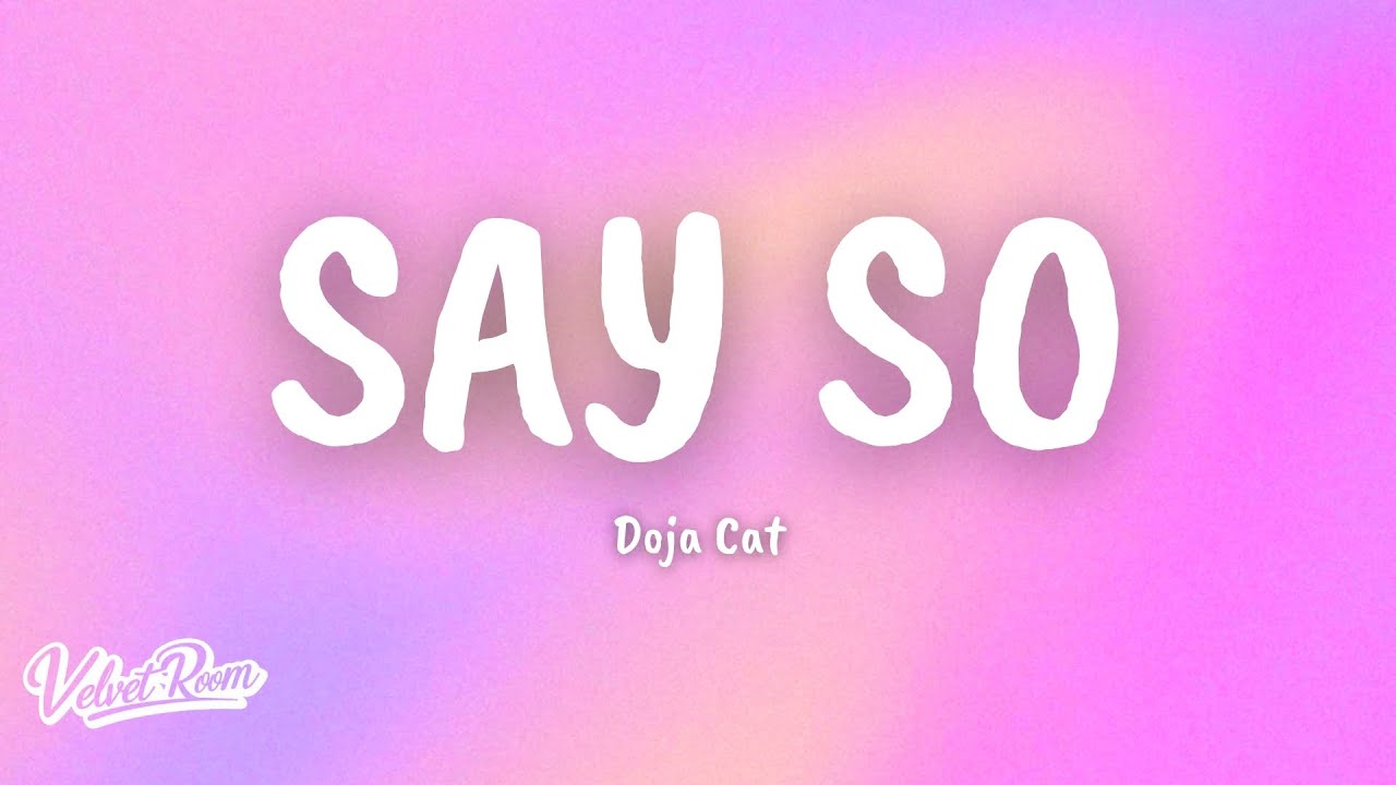 Doja Cat – Say So (Lyrics)