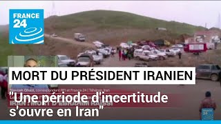 Décès Du Président Iranien Raïssi Une Période Dincertitude Souvre En Iran France 24