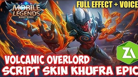 Khufra epic skin script[Volcanic overload] - 101% Full effect with frame,logo and lobby | MLBB