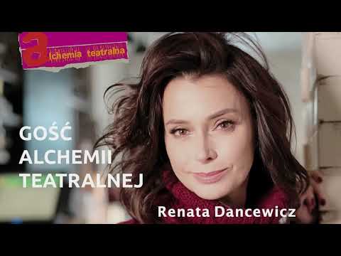 Alchemia teatralna - spotkanie z Renatą Dancewicz