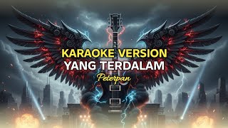 KARAOKE VERSION | YANG TERDALAM - PETERPAN