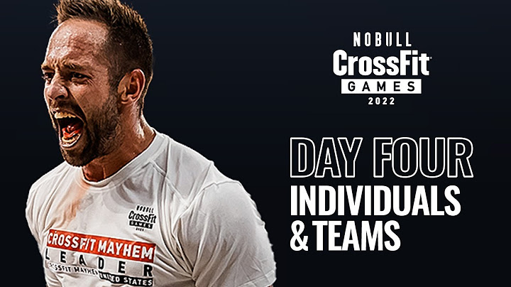 Saturday: Day 4 Individuals and Teams — 2022 NOBULL CrossFit Games