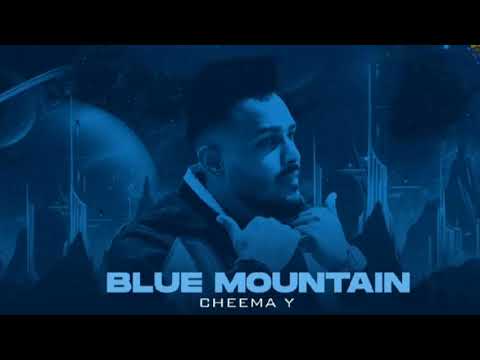 Blue mountain ( Cheema y ) official song 🎤