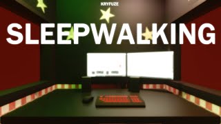 Watch Kryfuze Sleepwalking video