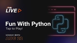 Fun with Python -- Tap to Play!