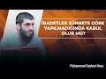İbadetleri Rasulullah'ın Gösterdiği Gibi Yapmak | Muhammed Ceyhan Hoca