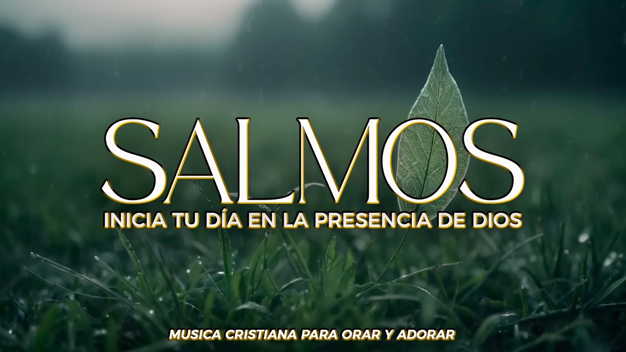 SALMOS CANTADOS para ORAR y DESCANSAR en DIOS 🙌 | Música que MINISTRA PAZ y ADORACIÓN PROFUNDA 🎶