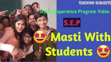 School Experience Program Video  || D.EL.ED || SEP Video || Classroom || Teaching Learning ||