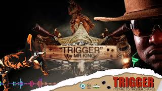 Mr. King - Trigger (Reset Riddim)