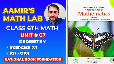 Class 6 Math | NBF Unit 7 Geometry – Exercise 7.1 Full Solution | Aamir’s Math Lab