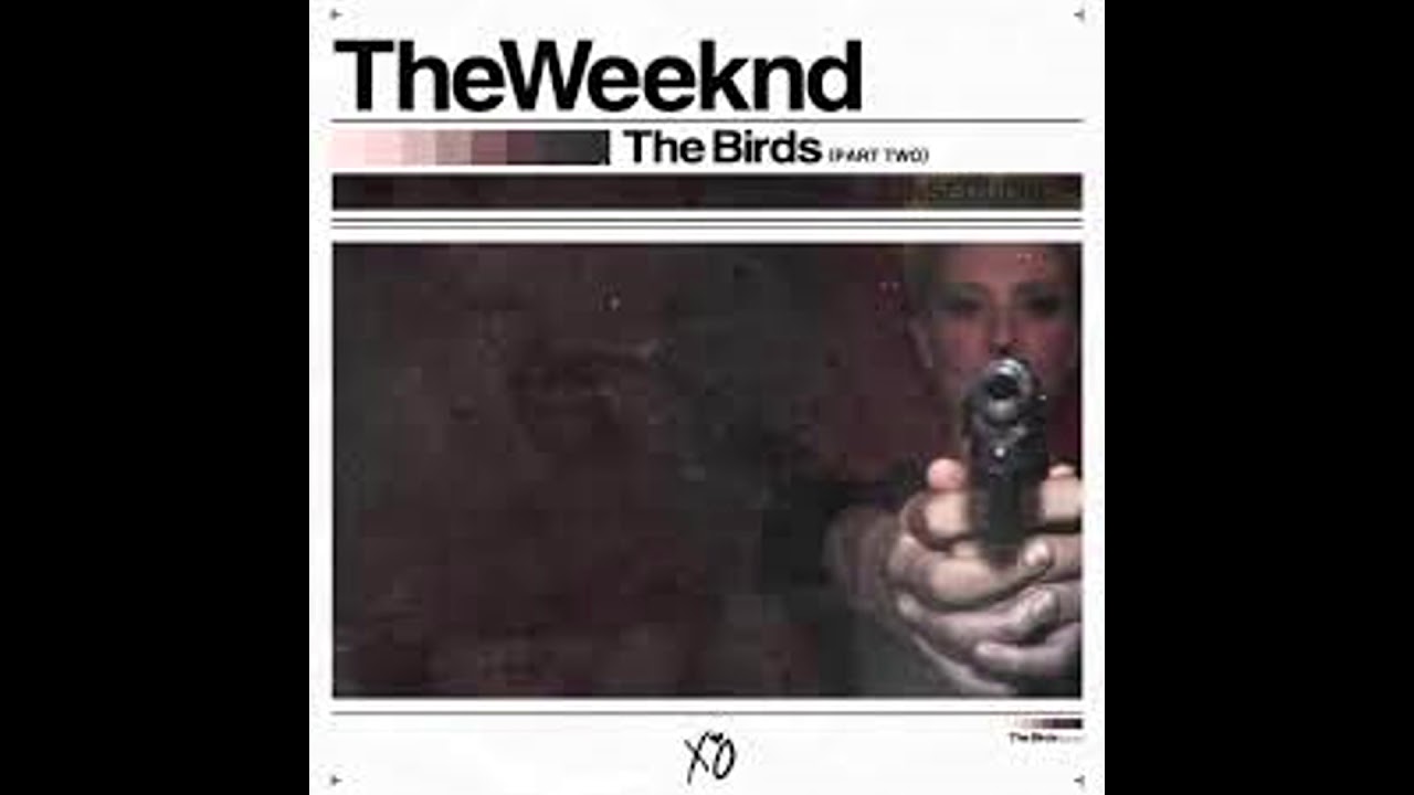 The Weeknd Birds Pt 2 The Weeknd - The Birds Part 2 (432hz) - YouTube