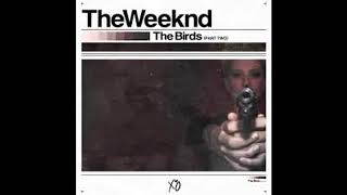 The Weeknd - The Birds Part 2 (432hz)