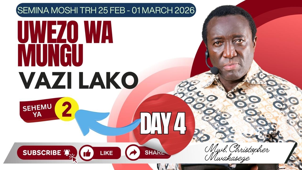 4. UWEZO  WA  MUNGU  VAZI  LAKO  [Sehemu Ya Pili]  MWL  CHRISTOPHER  MWAKASEGE