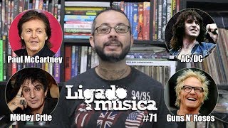 Ligado à Música TV #71 - Paul McCartney, AC/DC, Mötley Crüe e Guns N’ Roses