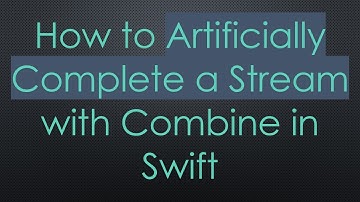 How to Artificially Complete a Stream with Combine in Swift
